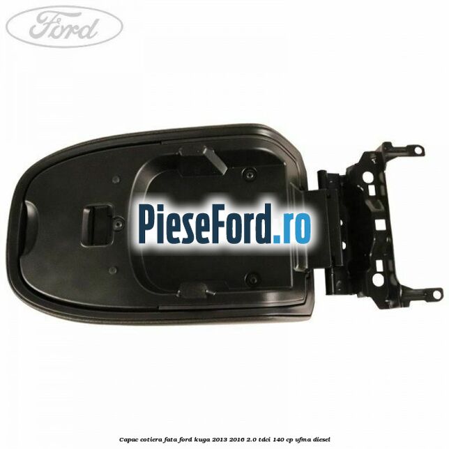 Capac cotiera fata Ford Kuga 2013-2016 2.0 TDCi 140 cp UFMA diesel