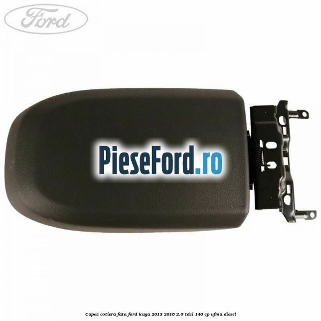 Capac cotiera fata Ford Kuga 2013-2016 2.0 TDCi 140 cp UFMA diesel