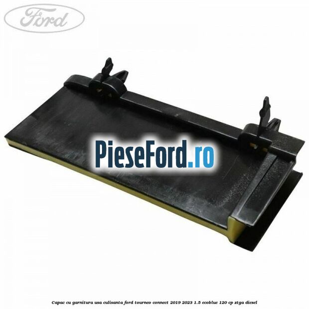 Capac cu garnitura usa culisanta Ford Tourneo Connect 2019-2023 1.5 EcoBlue 120 cp ZTGA diesel