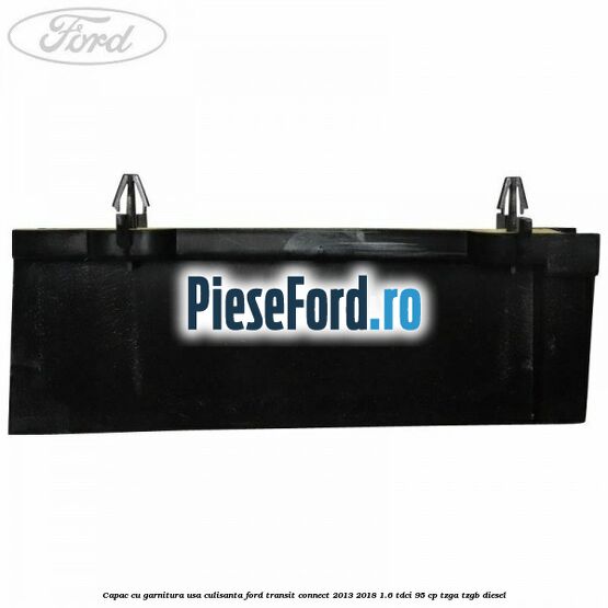 Capac cu garnitura usa culisanta Ford Transit Connect 2013-2018 1.6 TDCi 95 cp TZGA, TZGB diesel