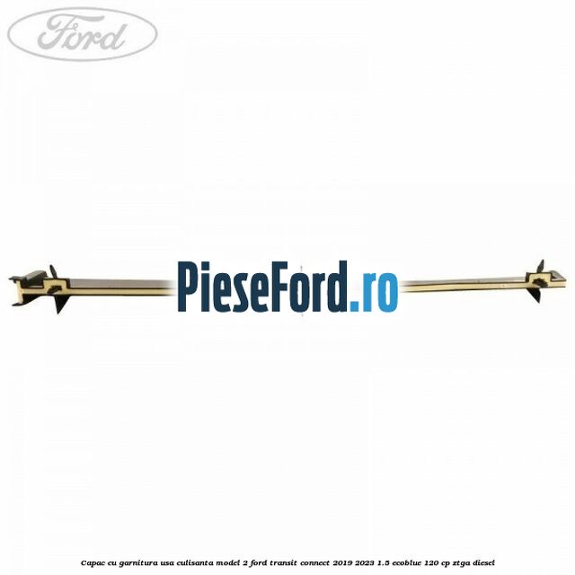 Capac cu garnitura usa culisanta model 2 Ford Transit Connect 2019-2023 1.5 EcoBlue 120 cp ZTGA diesel
