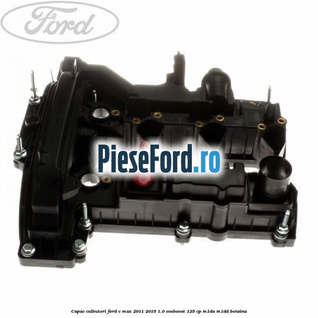 Capac culbutori Ford C-Max 2011-2015 1.0 EcoBoost 125 cp