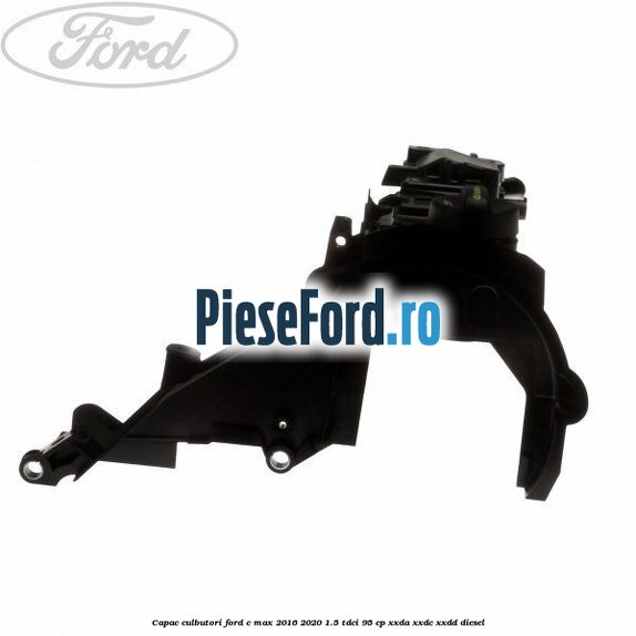 Capac culbutori Ford C-Max 2016-2020 1.5 TDCi 95 cp Capac culbutori Ford C-Max 2016-2020 1.5 TDCi 95 cp XXDA, XXDC, XXDD diesel