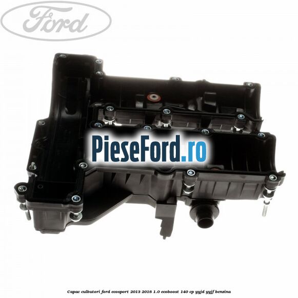 Capac culbutori Ford EcoSport 2013-2018 1.0 EcoBoost 140 cp YYJD, YYJF benzina