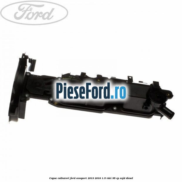 Capac culbutori Ford EcoSport 2013-2018 1.5 TDCi 95 cp XVJD diesel