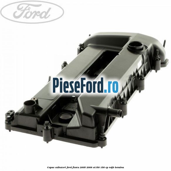 Capac culbutori Ford Fiesta 2005-2008 ST150 150 cp N4JB benzina