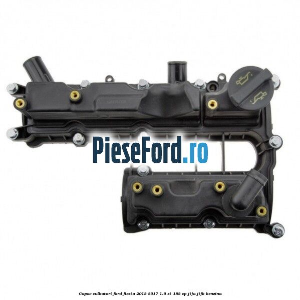 Capac culbutori Ford Fiesta 2013-2017 1.6 ST 182 cp JTJA, JTJB benzina