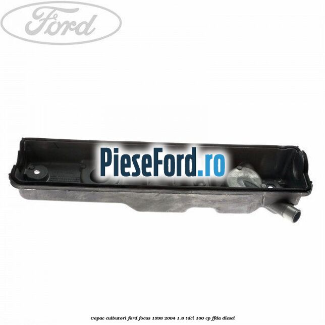 Capac culbutori Ford Focus 1998-2004 1.8 TDCi 100 cp FFDA diesel