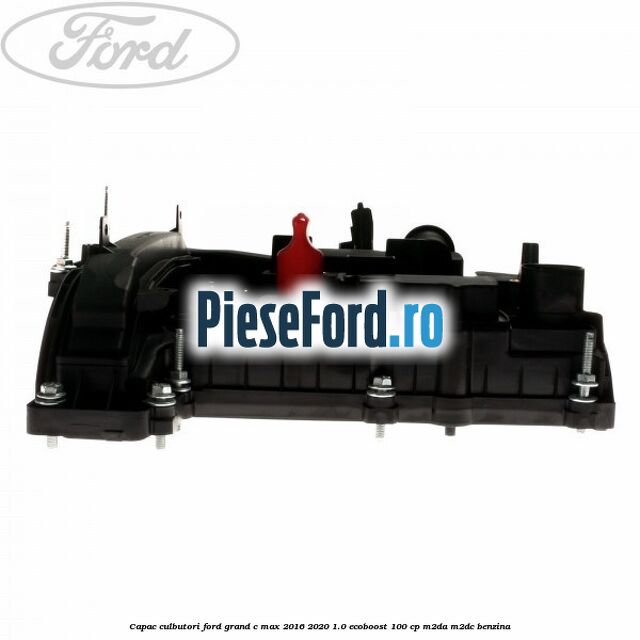 Capac culbutori Ford Grand C-Max 2016-2020 1.0 EcoBoost 100 cp M2DA, M2DC benzina