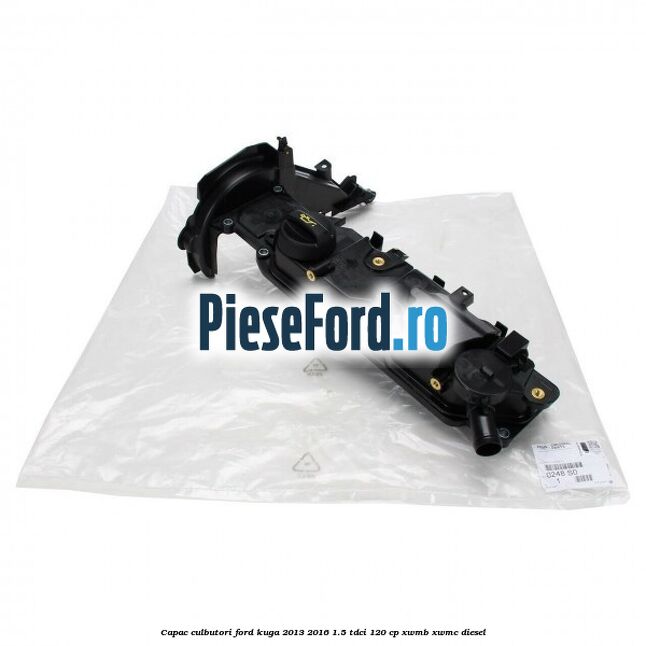 Capac culbutori Ford Kuga 2013-2016 1.5 TDCi 120 cp XWMB, XWMC diesel