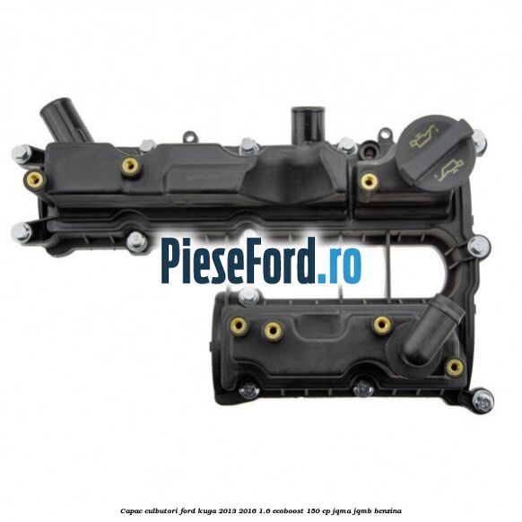 Capac culbutori Ford Kuga 2013-2016 1.6 EcoBoost 150 cp JQMA, JQMB benzina