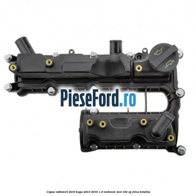 Capac culbutori Ford Kuga 2013-2016 1.6 EcoBoost 4x4 182 cp JTMA benzina