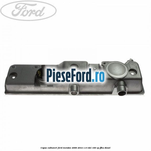 Capac culbutori Ford Mondeo 2008-2014 1.8 TDCi 100 cp FFBA diesel