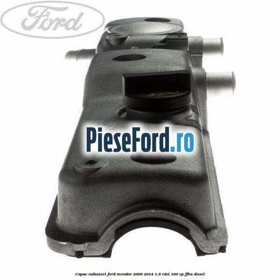 Capac culbutori Ford Mondeo 2008-2014 1.8 TDCi 100 cp FFBA diesel