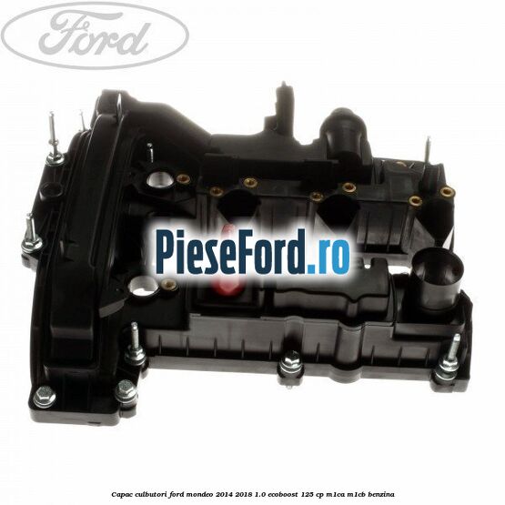 Capac culbutori Ford Mondeo 2014-2018 1.0 EcoBoost 125 cp
