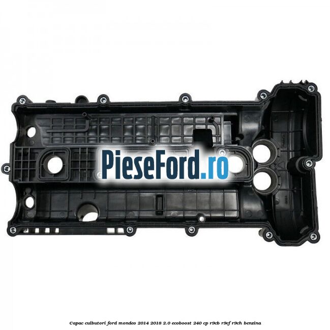 Capac culbutori Ford Mondeo 2014-2018 2.0 EcoBoost 240 cp R9CB, R9CF, R9CH benzina