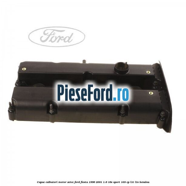 Capac culbutori motor Zetec Ford Fiesta 1996-2001 1.6 16V Sport 103 cp L1T, L1V benzina