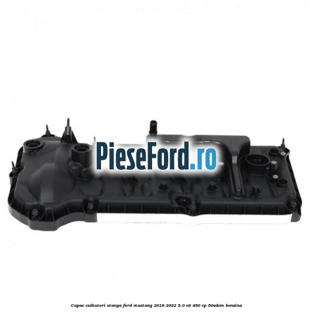 Capac culbutori stanga Ford Mustang 2018-2022 5.0 V8 450 cp 50SDEM benzina