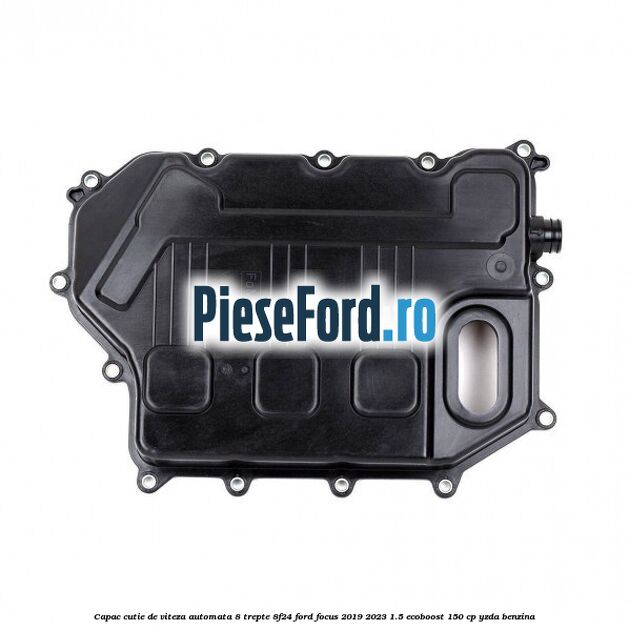 Capac cutie de viteza automata 8 trepte 8F24 Ford Focus 2019-2023 1.5 EcoBoost 150 cp YZDA benzina
