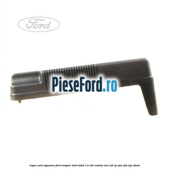 Capac cutie sigurante Ford EcoSport 2019-2023 1.5 TDCi EcoBlue 4x4 125 cp ZTJA, ZTJB, ZTJC diesel