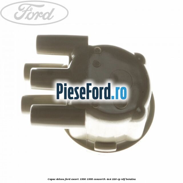 Capac delcou Ford Escort 1990-1995 Cosworth 4x4 220 cp N5F benzina