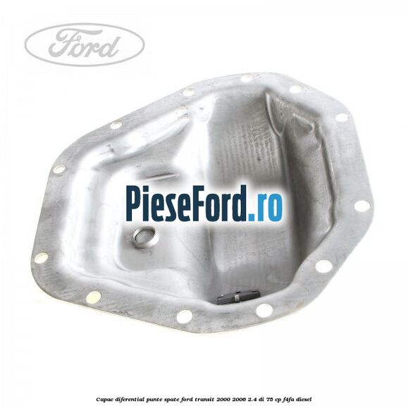 Capac diferential punte spate Ford Transit 2000-2006 2.4 DI 75 cp F4FA diesel