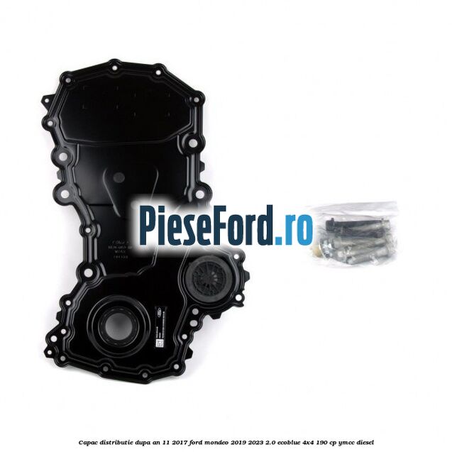 Capac distributie dupa an 11/2017 Ford Mondeo 2019-2023 2.0 EcoBlue 4x4 190 cp YMCC diesel