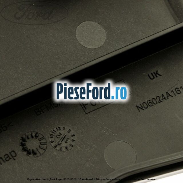 Capac distributie Ford Kuga 2013-2016 1.5 EcoBoost 150 cp M8MA, M8MB, M8MC, M8MD, M8ME benzina