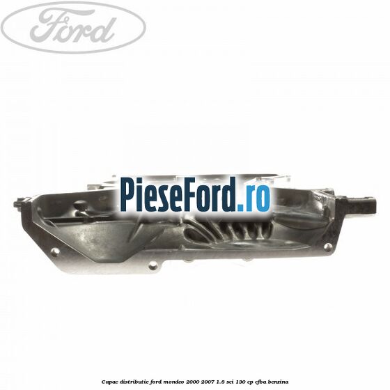 Capac distributie Ford Mondeo 2000-2007 1.8 SCi 130 cp CFBA benzina
