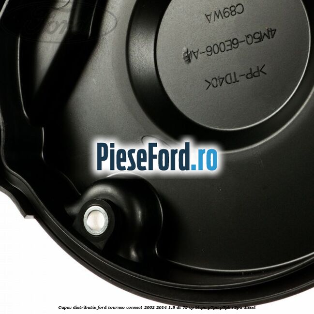 Capac distributie Ford Tourneo Connect 2002-2014 1.8 Di 75 cp BHPA, P7PA, P7PB, R2PA diesel
