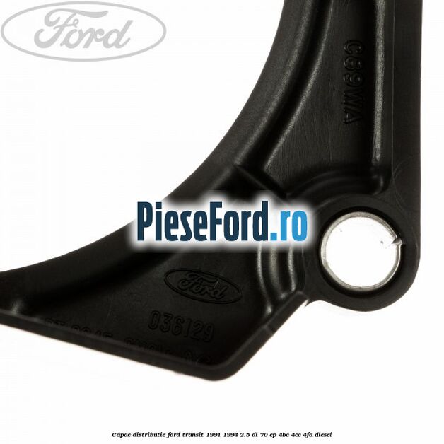 Capac distributie Ford Transit 1991-1994 2.5 DI 70 cp 4BC, 4CC, 4FA diesel