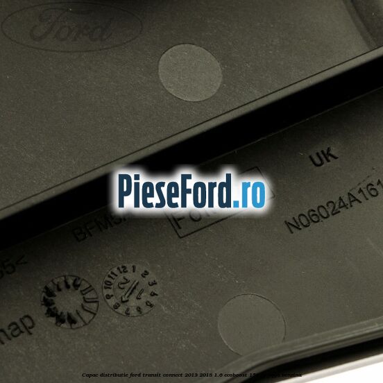Capac distributie Ford Transit Connect 2013-2018 1.6 EcoBoost 150 cp JQGA benzina