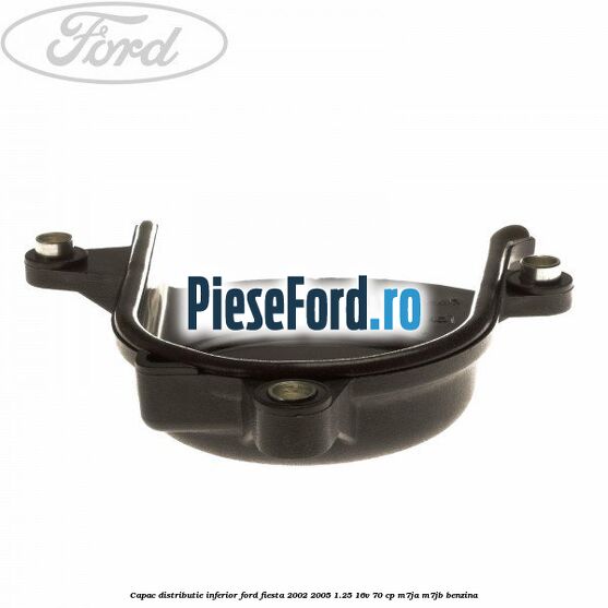 Capac distributie inferior Ford Fiesta 2002-2005 1.25 16V 70 cp M7JA, M7JB benzina