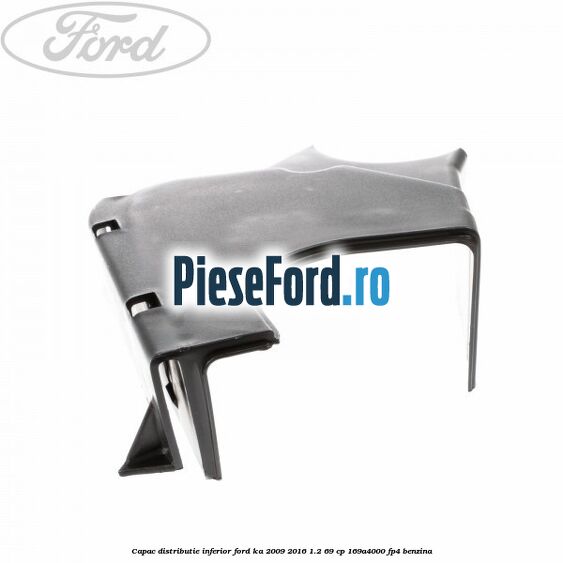 Capac distributie inferior Ford Ka 2009-2016 1.2 69 cp 169A4000, FP4 benzina