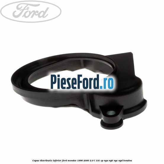 Capac distributie inferior Ford Mondeo 1996-2000 2.0 i 131 cp NGA, NGB, NGC, NGD benzina