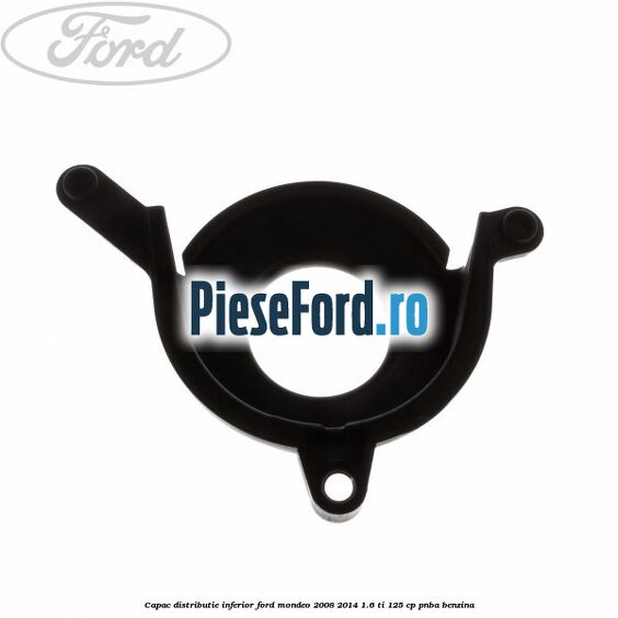 Capac distributie inferior Ford Mondeo 2008-2014 1.6 Ti 125 cp Capac distributie inferior Ford Mondeo 2008-2014 1.6 Ti 125 cp PNBA benzina