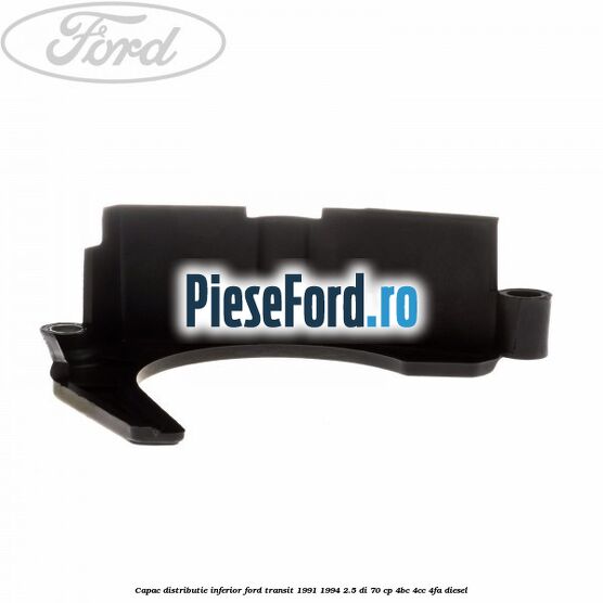 Capac distributie inferior Ford Transit 1991-1994 2.5 DI 70 cp 4BC, 4CC, 4FA diesel
