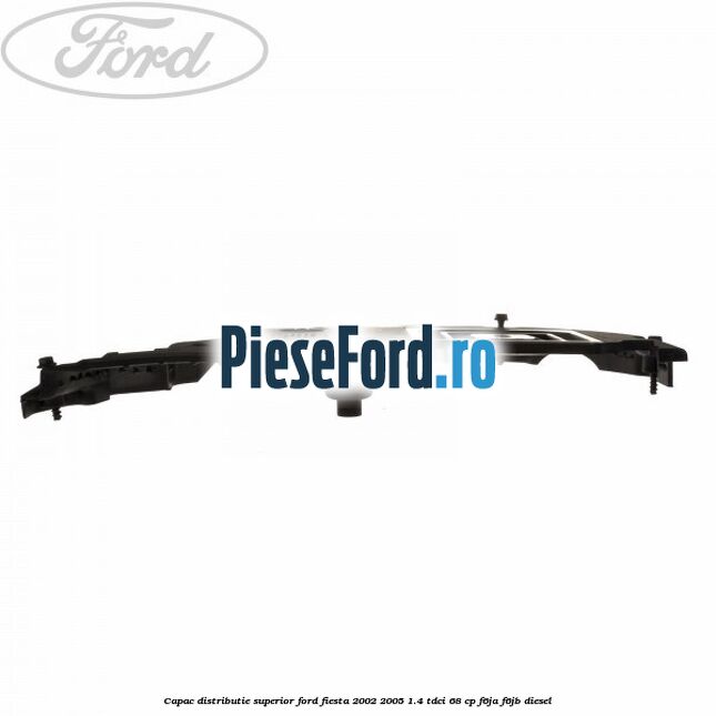 Capac distributie superior Ford Fiesta 2002-2005 1.4 TDCi 68 cp F6JA, F6JB diesel