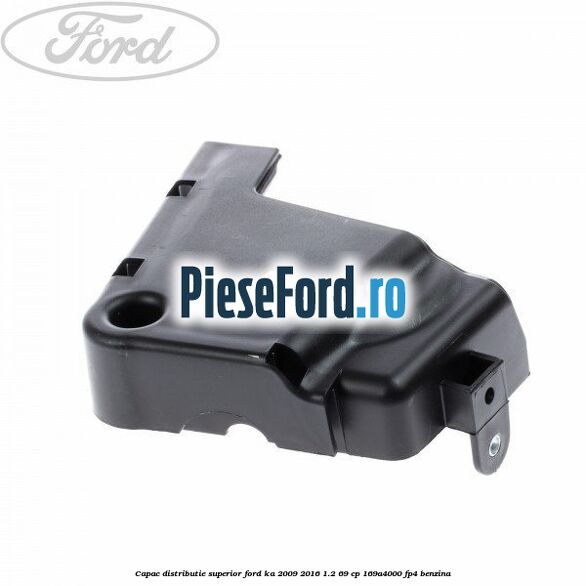 Capac distributie superior Ford Ka 2009-2016 1.2 69 cp 169A4000, FP4 benzina
