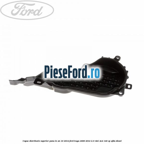 Capac distributie superior pana in an 10/2014 Ford Kuga 2008-2012 2.0 TDCI 4x4 140 cp Capac distributie superior pana in an 10/2014 Ford Kuga 2008-2012 2.0 TDCI 4x4 140 cp UFDA diesel