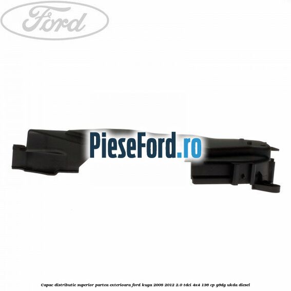 Capac distributie superior partea exterioara Ford Kuga 2008-2012 2.0 TDCi 4x4 136 cp G6DG, UKDA diesel