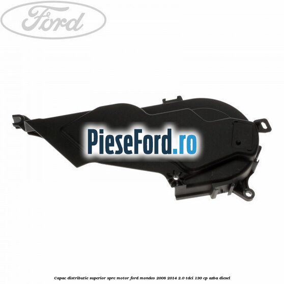 Capac distributie superior spre motor Ford Mondeo 2008-2014 2.0 TDCi 130 cp Capac distributie superior spre motor Ford Mondeo 2008-2014 2.0 TDCi 130 cp AZBA diesel