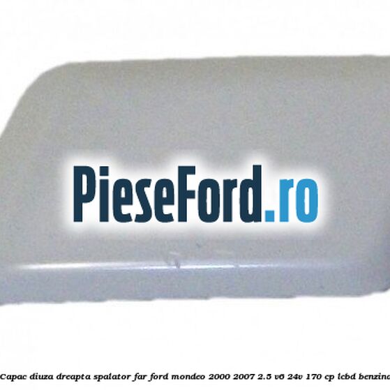 Capac diuza dreapta spalator far Ford Mondeo 2000-2007 2.5 V6 24V 170 cp Capac diuza dreapta spalator far Ford Mondeo 2000-2007 2.5 V6 24V 170 cp LCBD benzina
