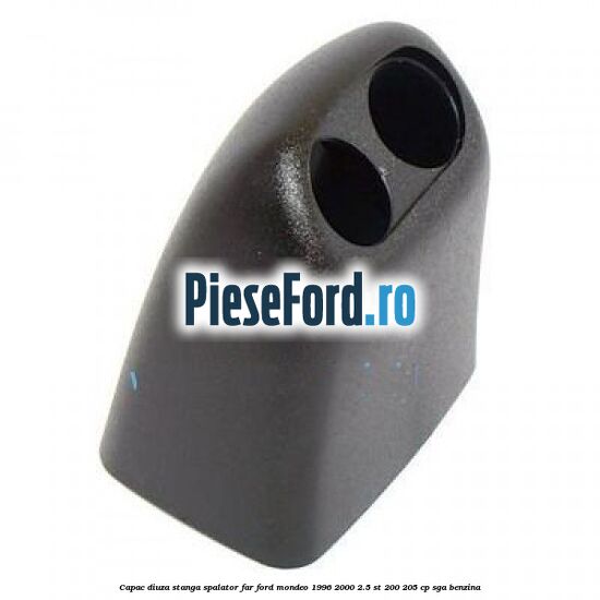 Capac diuza stanga spalator far Ford Mondeo 1996-2000 2.5 ST 200 205 cp SGA benzina
