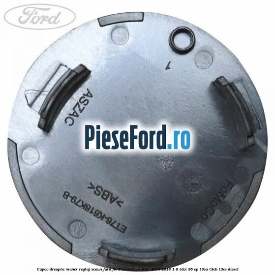 Capac dreapta maner reglaj scaun fata Ford Transit Courier 2014-2018 1.6 TDCi 95 cp Capac dreapta maner reglaj scaun fata Ford Transit Courier 2014-2018 1.6 TDCi 95 cp T3CA, T3CB, T3CC diesel