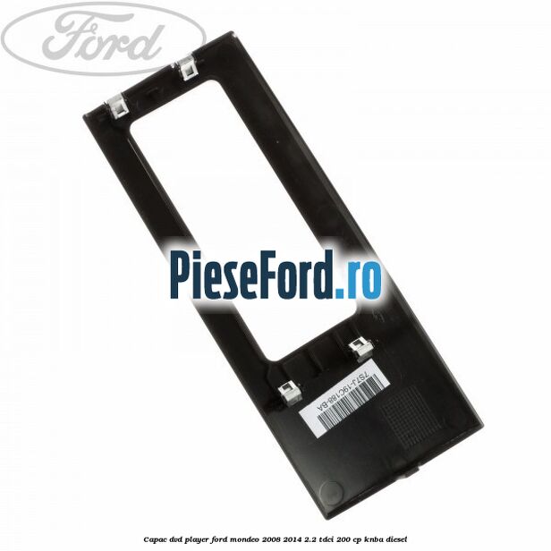 Capac DVD player Ford Mondeo 2008-2014 2.2 TDCi 200 cp KNBA diesel