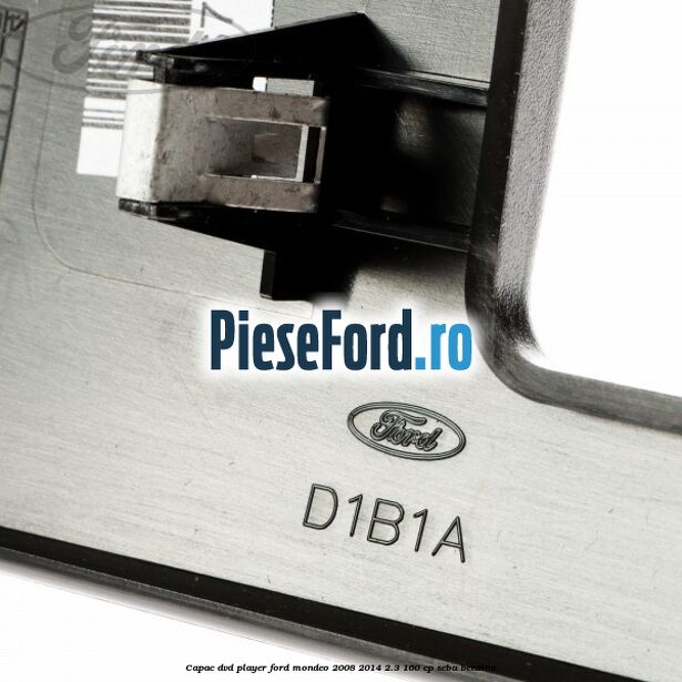 Capac DVD player Ford Mondeo 2008-2014 2.3 160 cp Capac DVD player Ford Mondeo 2008-2014 2.3 160 cp SEBA benzina