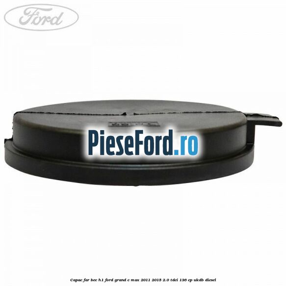 Capac far bec H1 Ford Grand C-Max 2011-2015 2.0 TDCi 136 cp UKDB diesel
