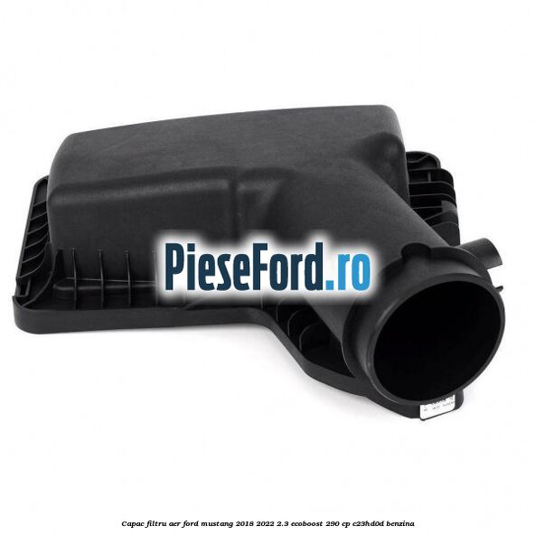 Capac filtru aer Ford Mustang 2018-2022 2.3 EcoBoost 290 cp C23HD0D benzina