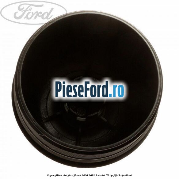 Capac filtru ulei Ford Fiesta 2008-2012 1.4 TDCi 70 cp F6JD, KVJA diesel